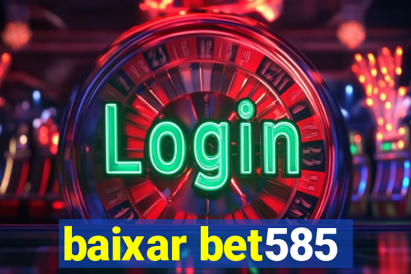 baixar bet585